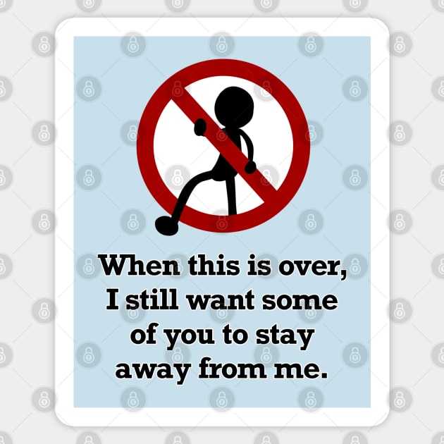 Stay Away From Me (Large Design) Sticker by Aeriskate